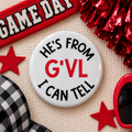 3" He’s From G’VL Button